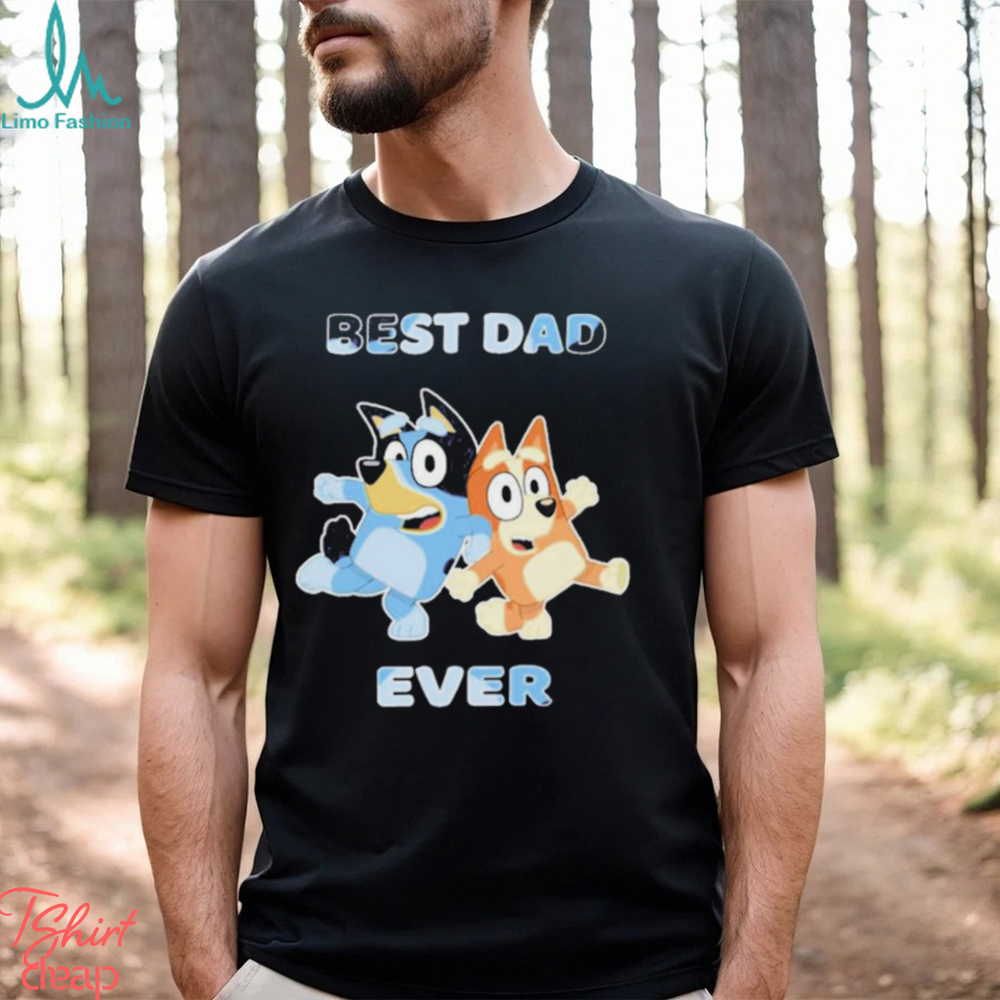 Bluey Dad Family Best Dad Ever T Shirt